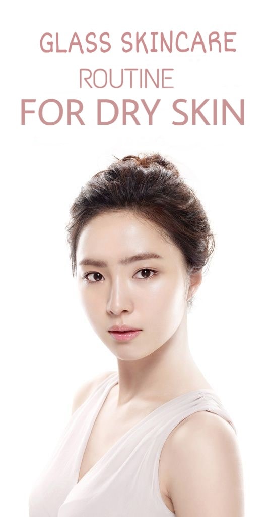 How To Get Glass Skin? Natural Skin Care Routine For Dry